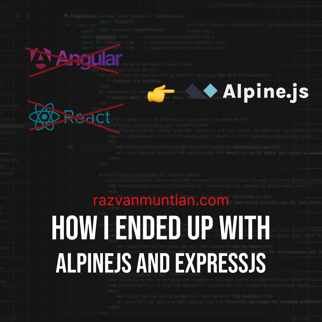 How I ended up with Alpine.js and Express.js